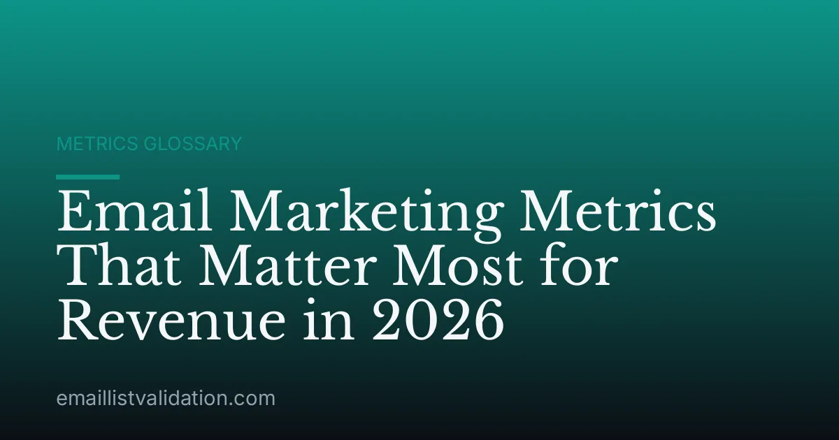 Email Marketing Metrics That Matter Most for Revenue in 2026