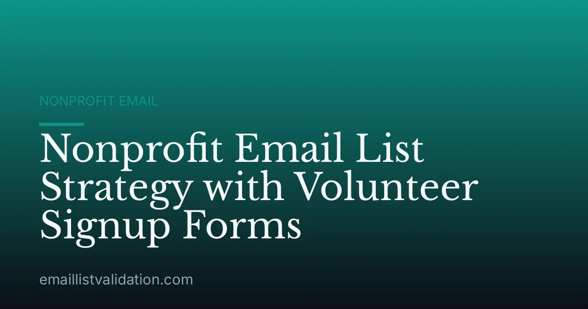 Nonprofit Email List Strategy with Volunteer Signup Forms