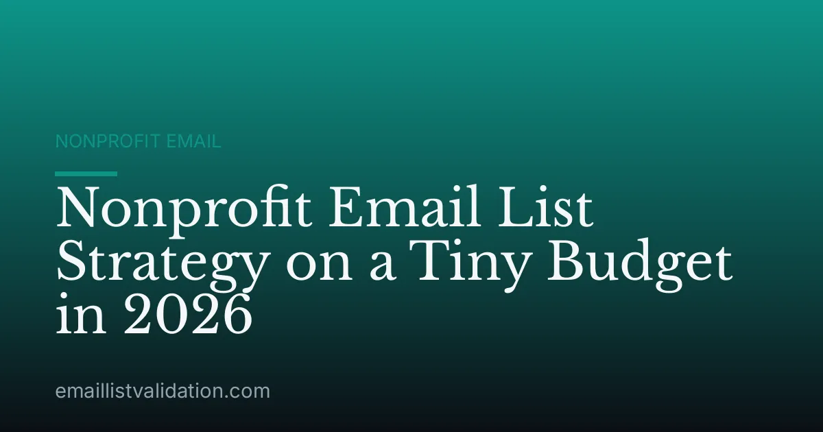 Nonprofit Email List Strategy on a Tiny Budget in 2026