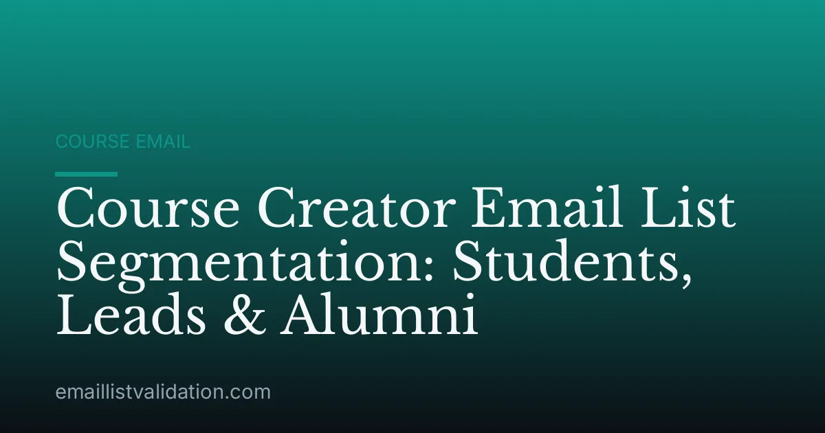Course Creator Email List Segmentation: Students, Leads & Alumni
