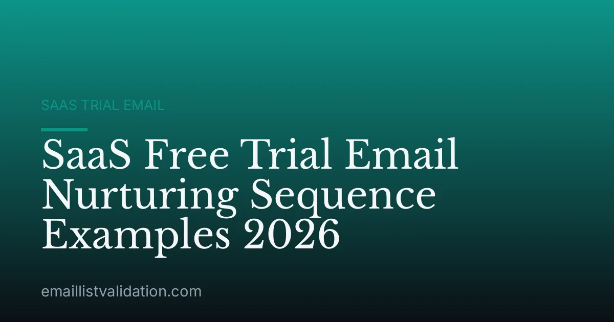 SaaS Free Trial Email Nurturing Sequence Examples 2026