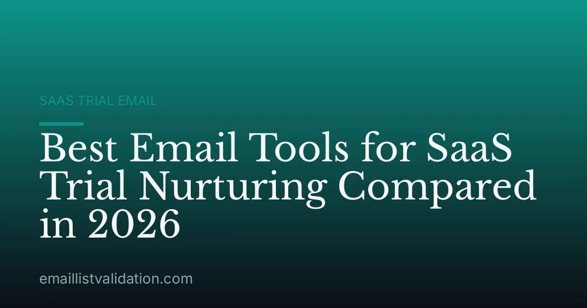Best Email Tools for SaaS Trial Nurturing Compared in 2026