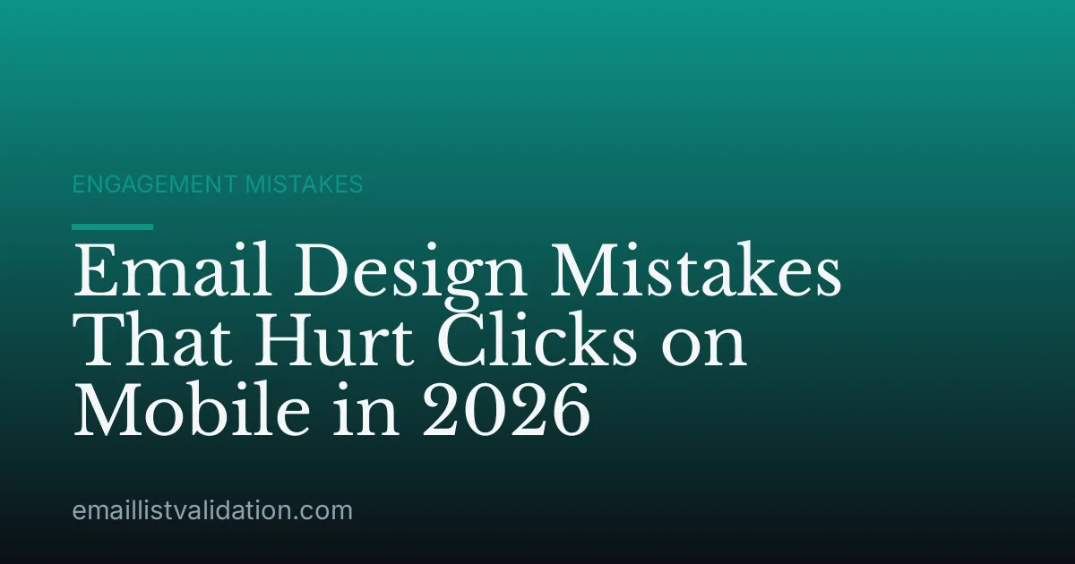 Email Design Mistakes That Hurt Clicks on Mobile in 2026