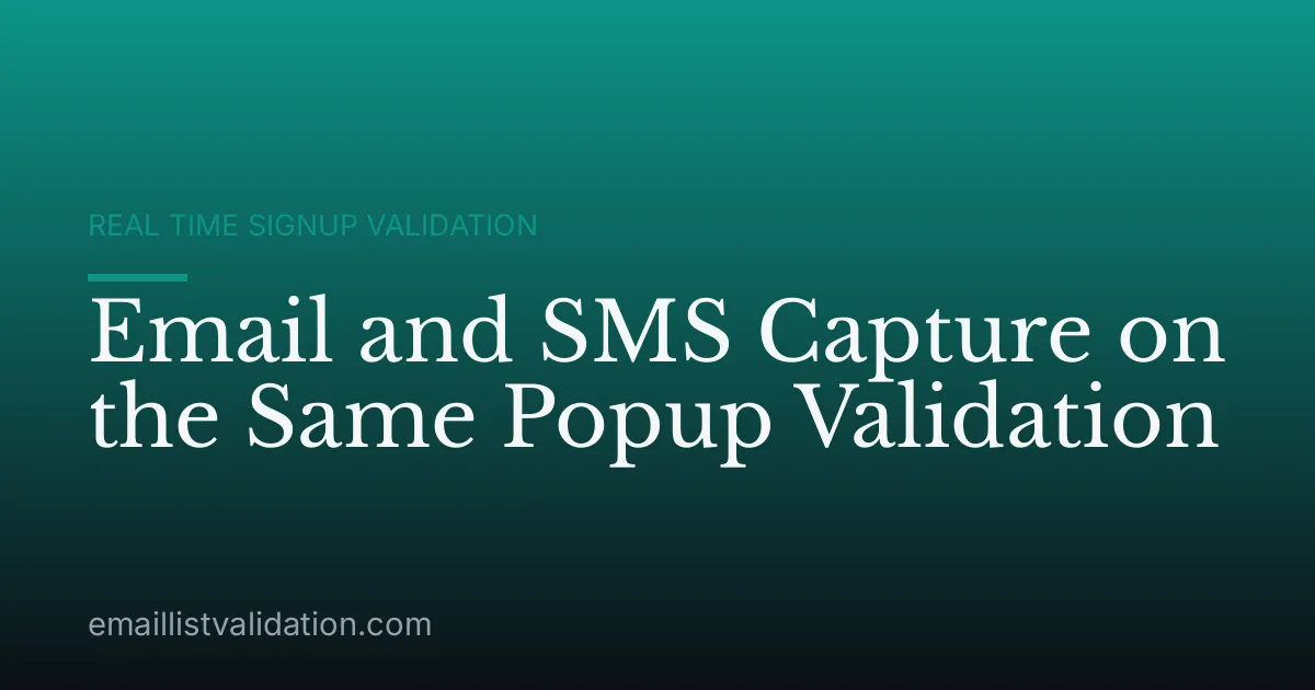 Email and SMS Capture on the Same Popup Validation