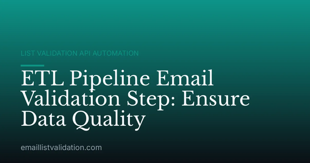 ETL Pipeline Email Validation Step: Ensure Data Quality