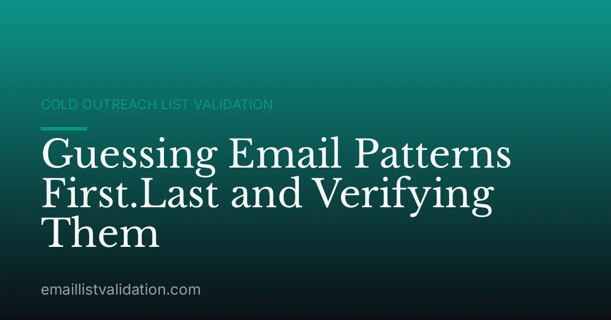 Guessing Email Patterns First.Last and Verifying Them