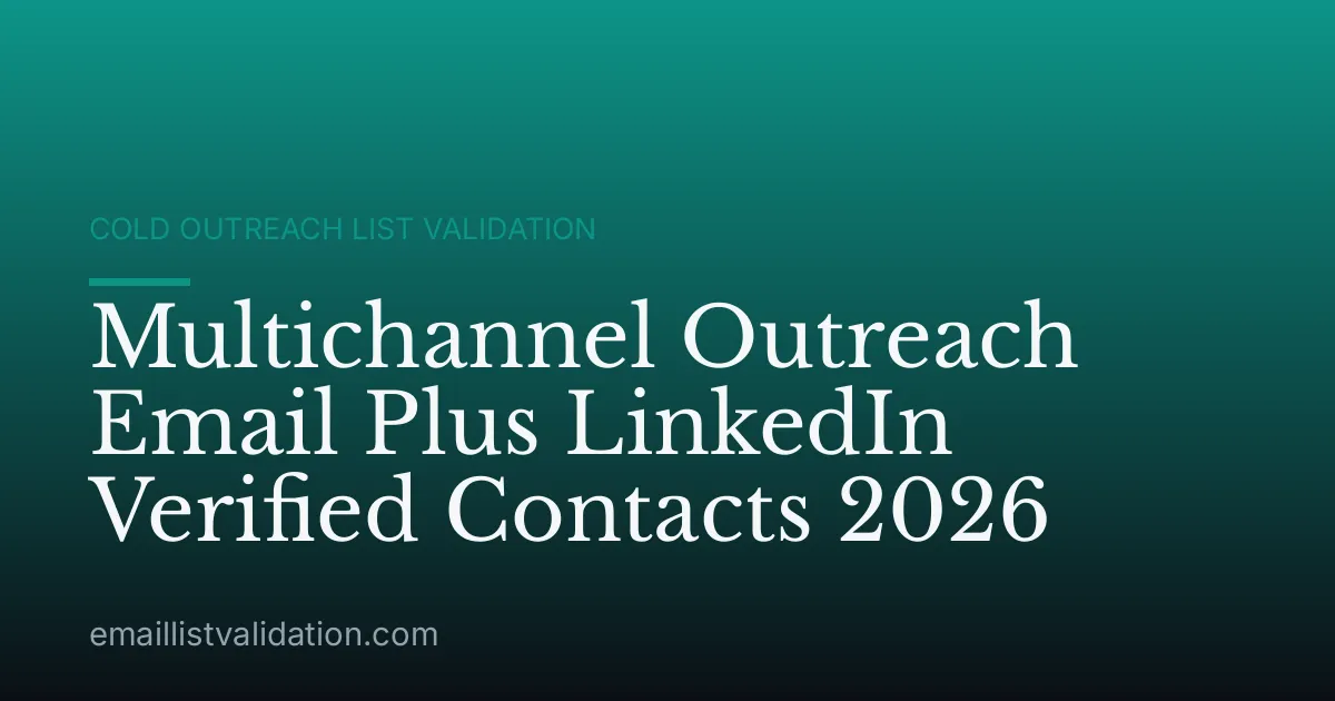 Multichannel Outreach Email Plus LinkedIn Verified Contacts 2026