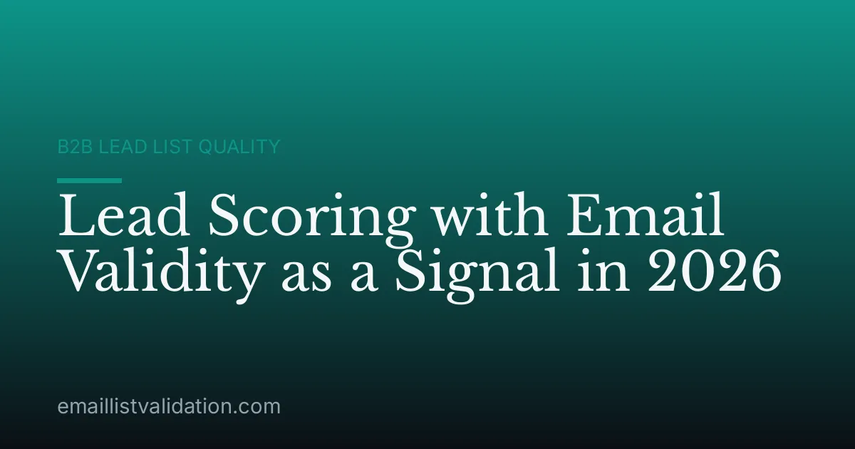 Lead Scoring with Email Validity as a Signal in 2026