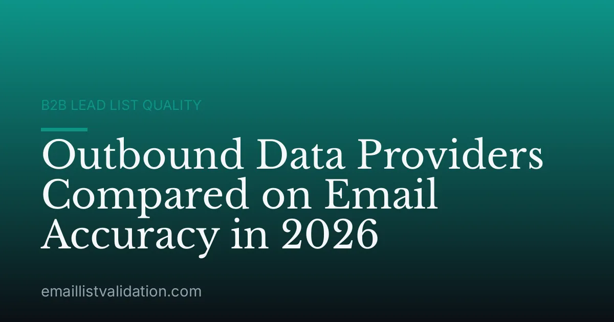 Outbound Data Providers Compared on Email Accuracy in 2026