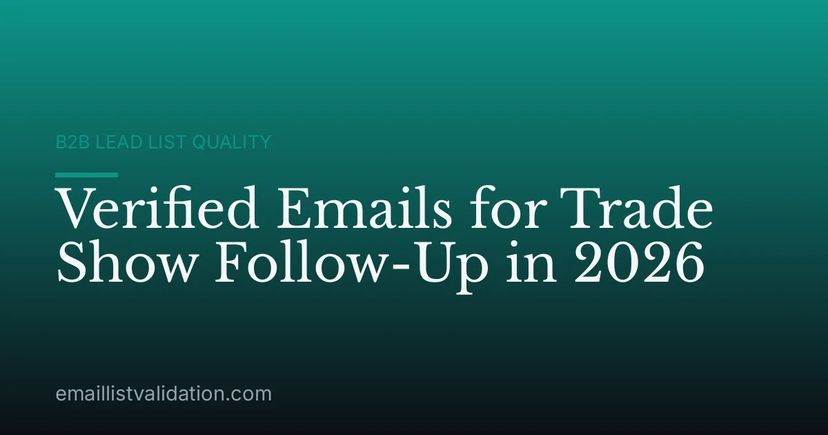 Verified Emails for Trade Show Follow-Up in 2026