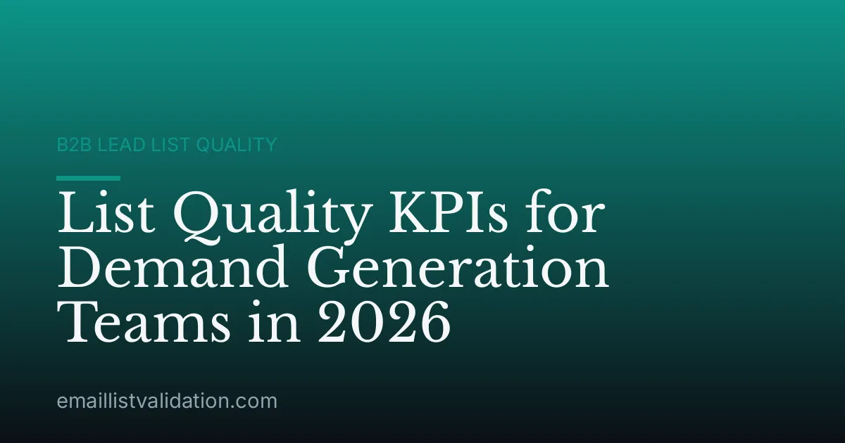 List Quality KPIs for Demand Generation Teams in 2026