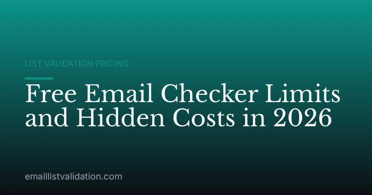 Free Email Checker Limits and Hidden Costs in 2026