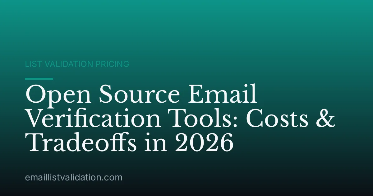 Open Source Email Verification Tools: Costs & Tradeoffs in 2026