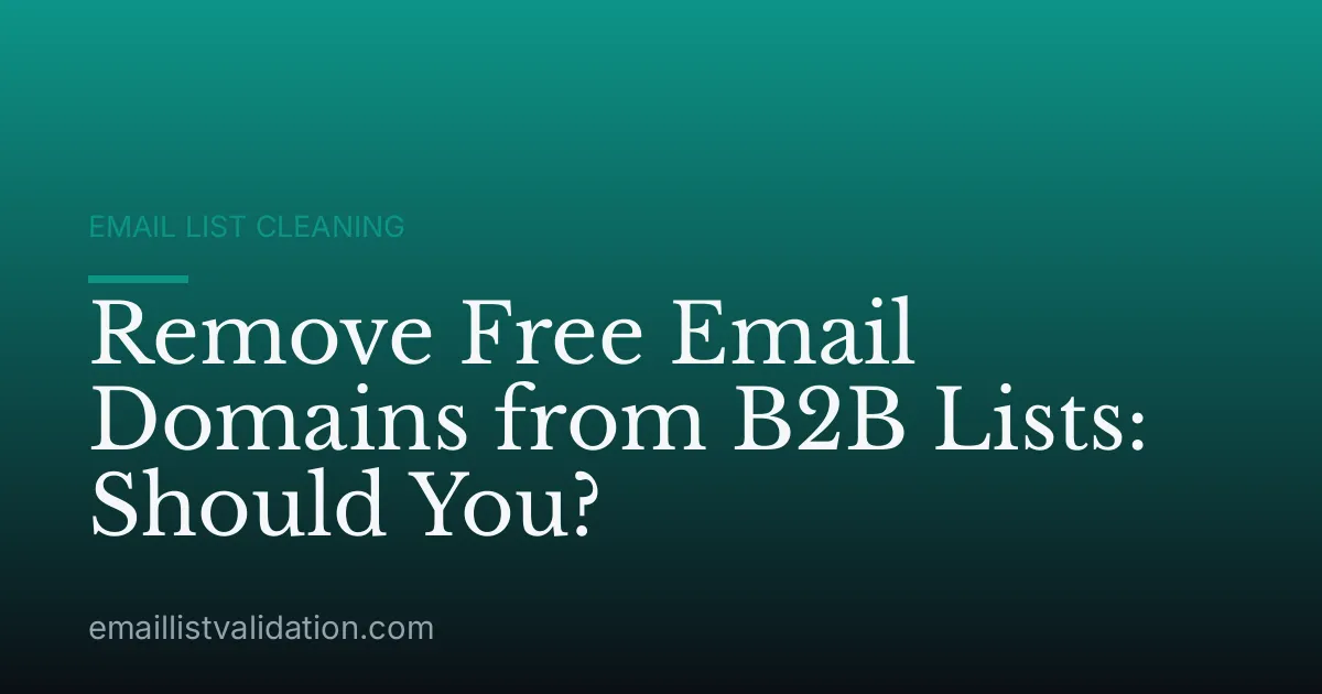 Remove Free Email Domains from B2B Lists: Should You?