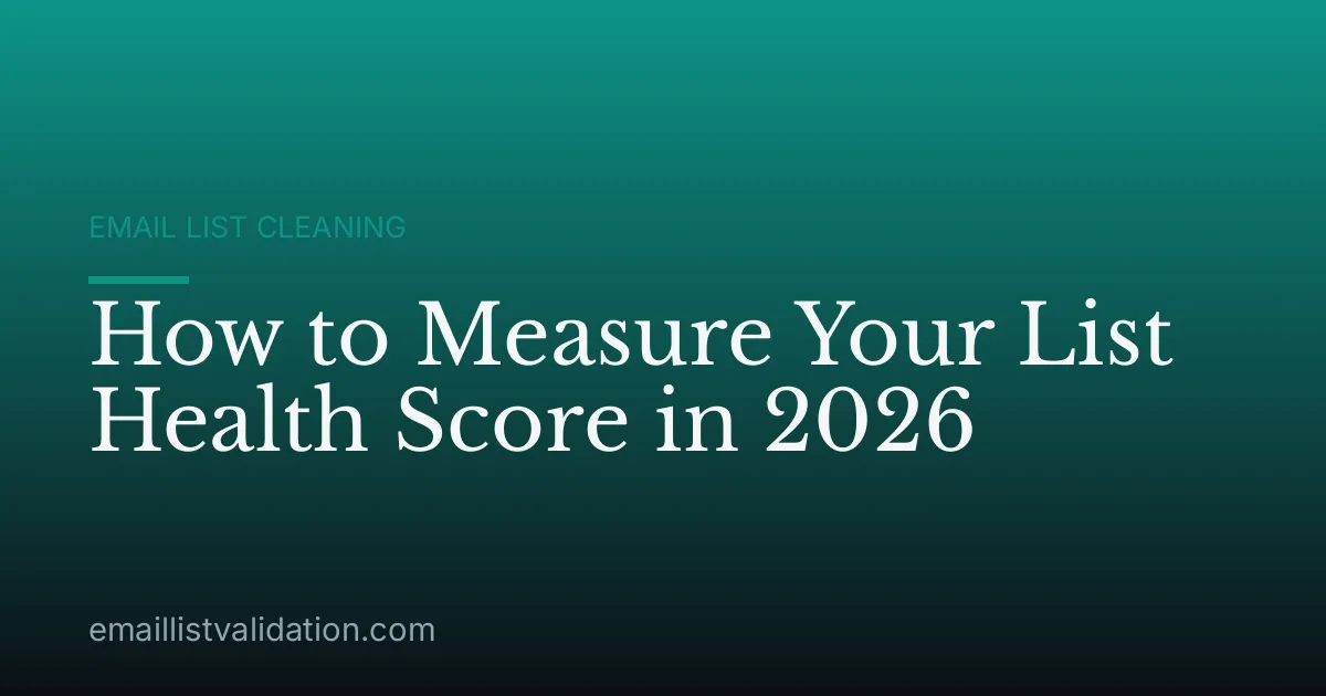 How to Measure Your List Health Score in 2026