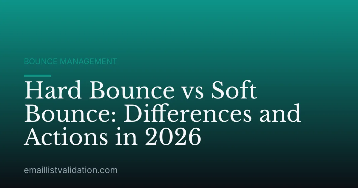 Hard Bounce vs Soft Bounce: Differences and Actions in 2026