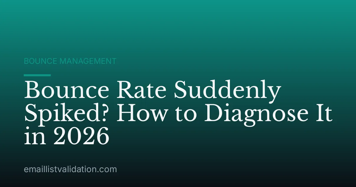 Bounce Rate Suddenly Spiked? How to Diagnose It in 2026