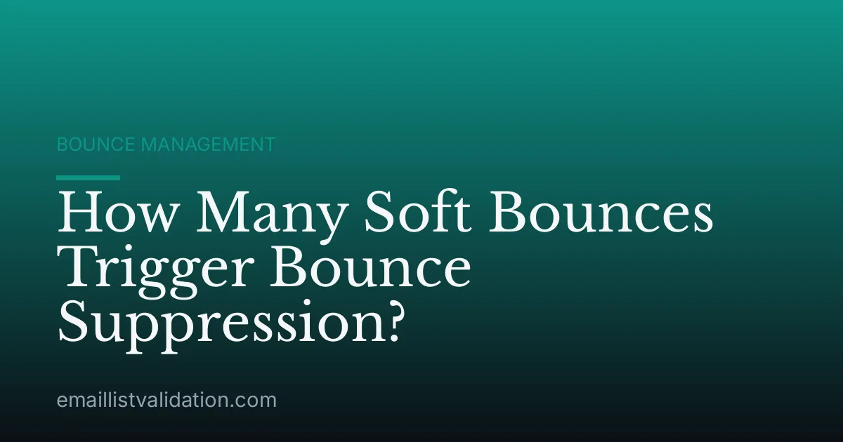 How Many Soft Bounces Trigger Bounce Suppression?
