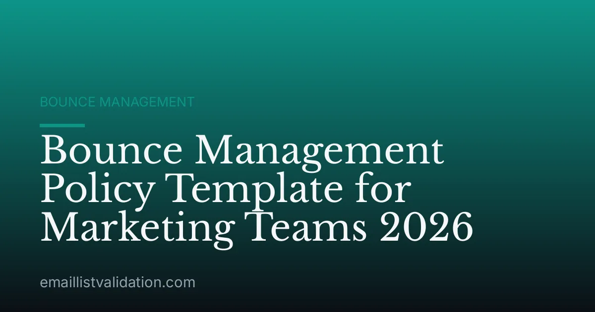 Bounce Management Policy Template for Marketing Teams 2026