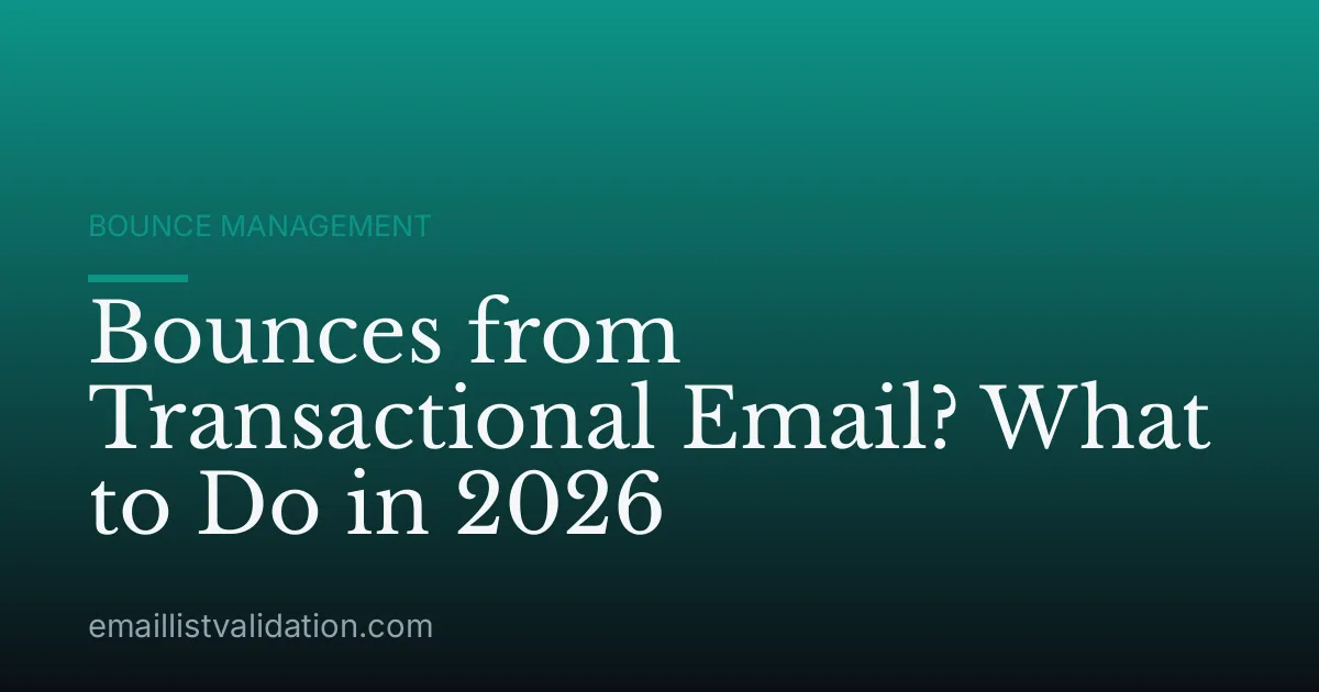 Bounces from Transactional Email? What to Do in 2026