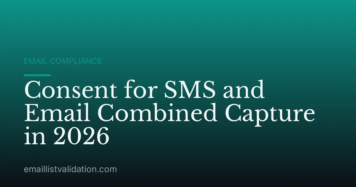 Consent for SMS and Email Combined Capture in 2026