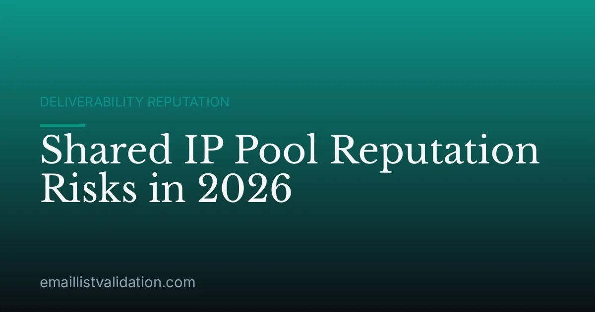 Shared IP Pool Reputation Risks in 2026