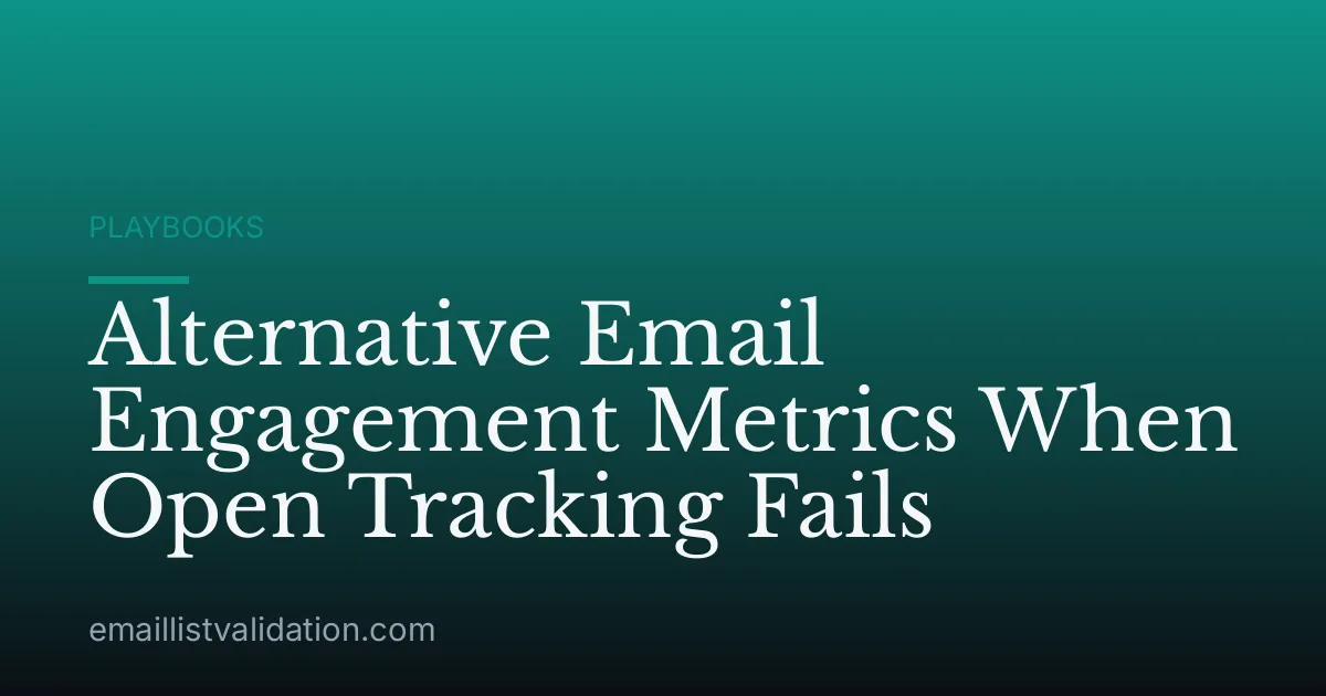 Alternative Email Engagement Metrics When Open Tracking Fails