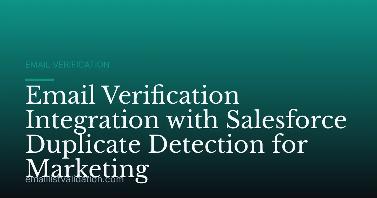Email Verification Integration with Salesforce Duplicate Detection for Marketing