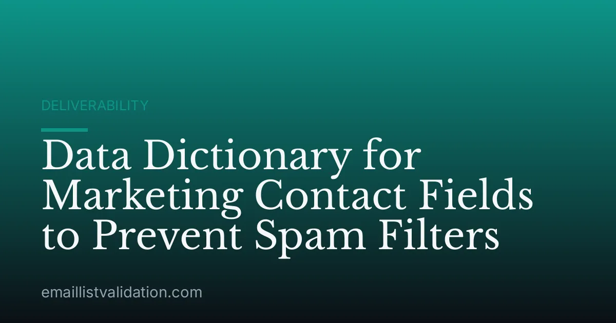 Data Dictionary for Marketing Contact Fields to Prevent Spam Filters