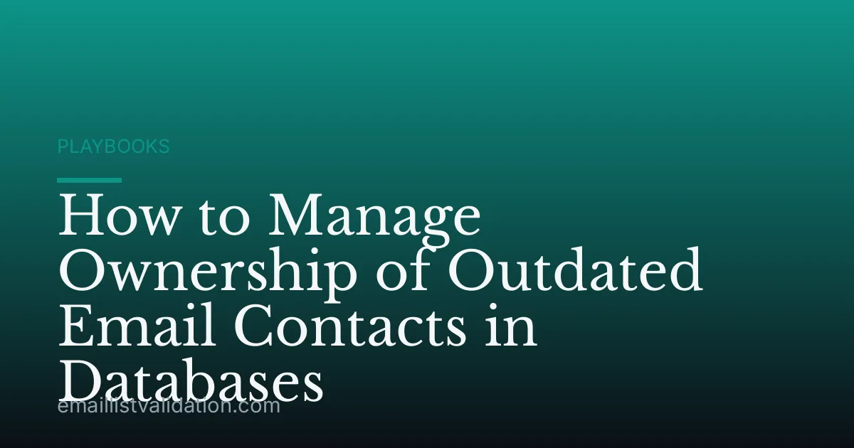 How to Manage Ownership of Outdated Email Contacts in Databases