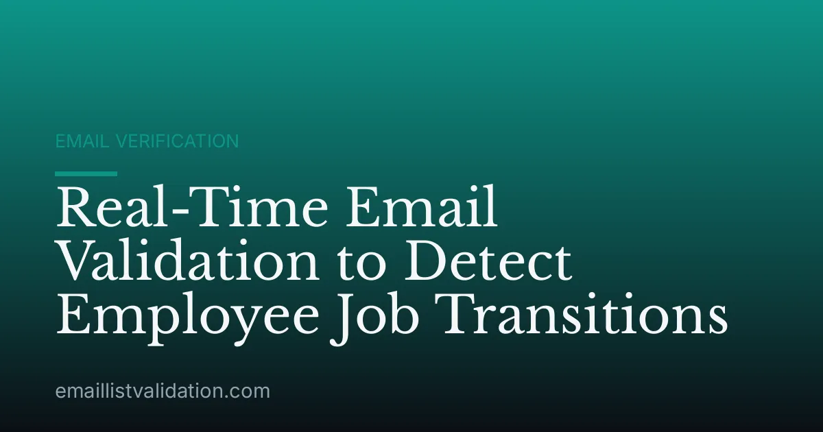 Real-Time Email Validation to Detect Employee Job Transitions