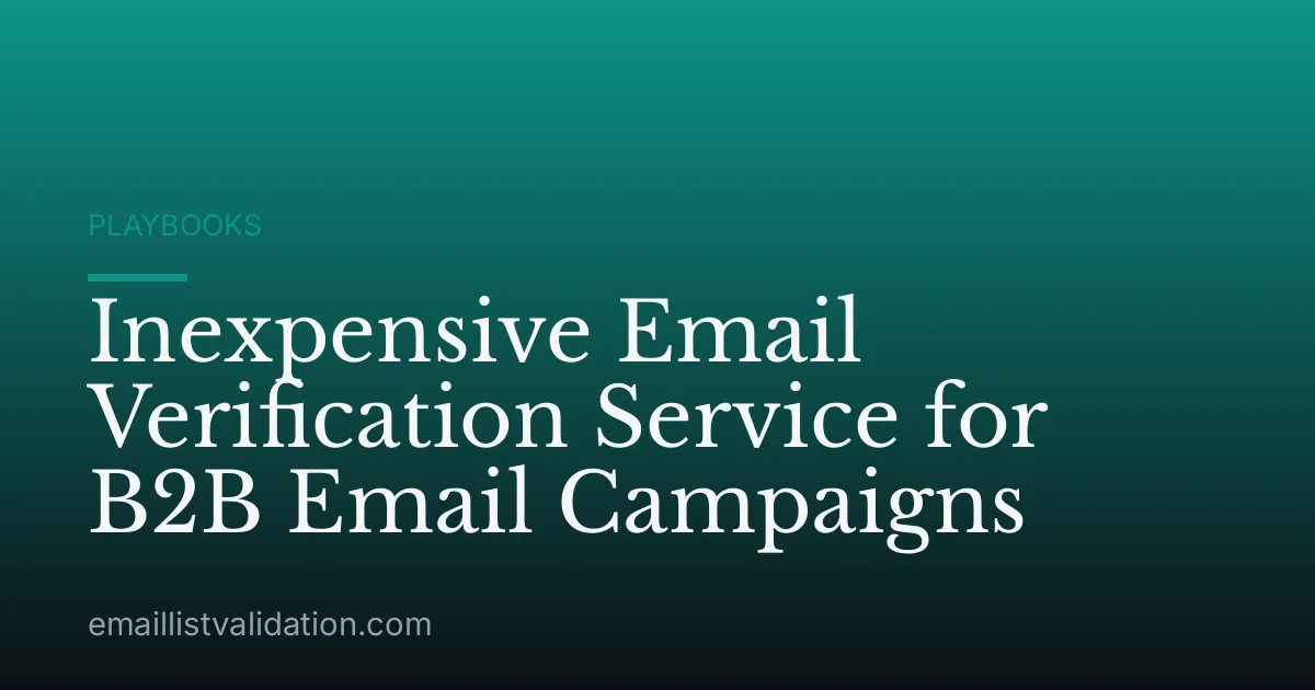 Inexpensive Email Verification Service for B2B Email Campaigns
