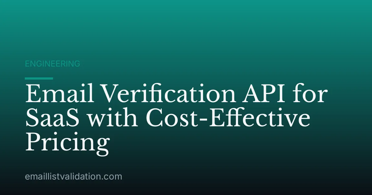 Email Verification API for SaaS with Cost-Effective Pricing