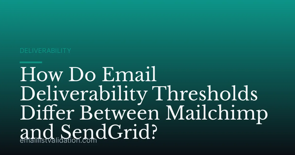 How Do Email Deliverability Thresholds Differ Between Mailchimp and SendGrid?