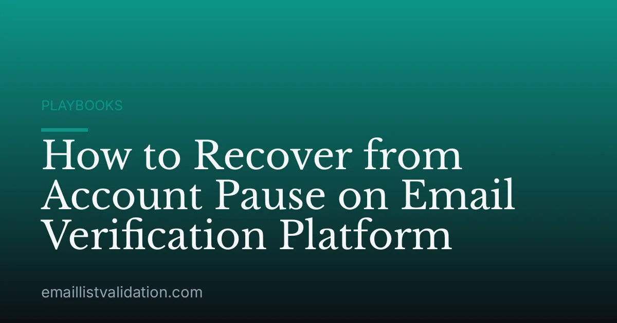 How to Recover from Account Pause on Email Verification Platform