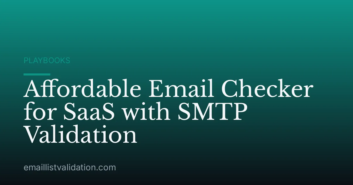 Affordable Email Checker for SaaS with SMTP Validation