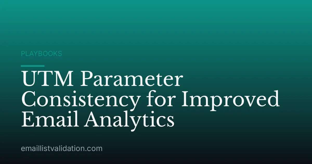 UTM Parameter Consistency for Improved Email Analytics