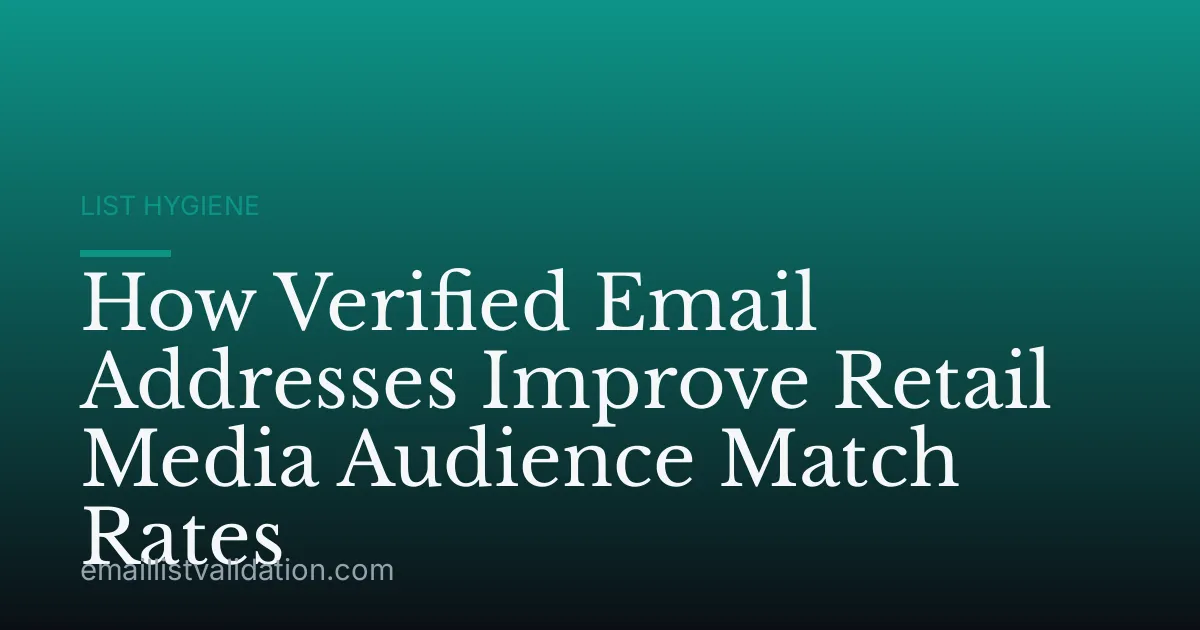 How Verified Email Addresses Improve Retail Media Audience Match Rates