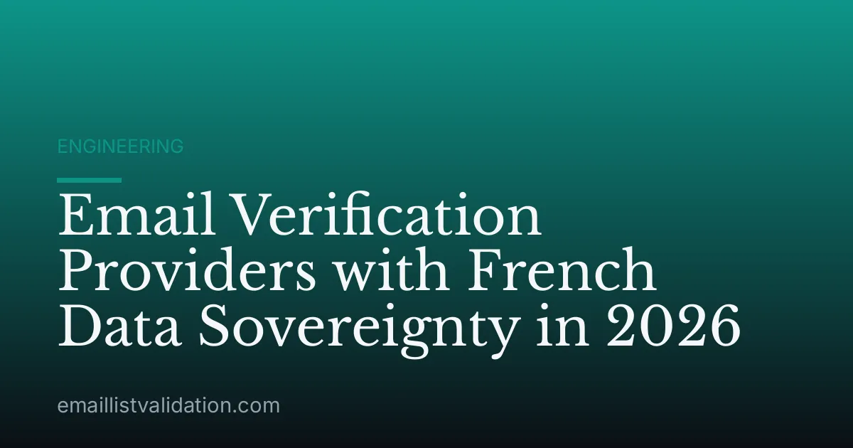 Email Verification Providers with French Data Sovereignty in 2026