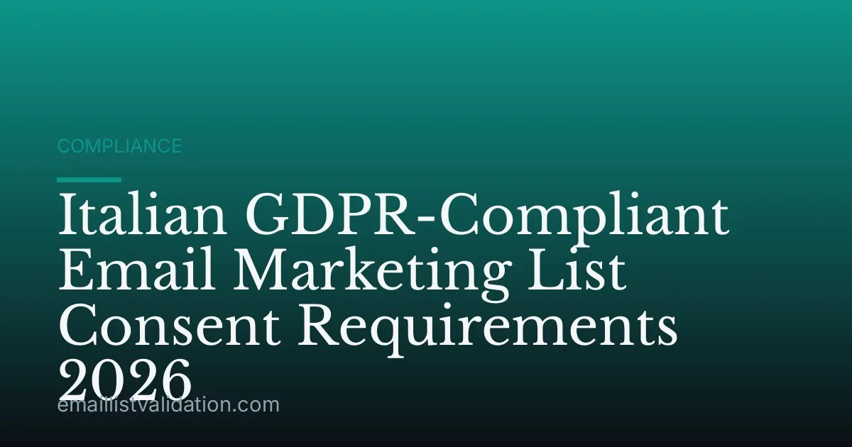 Italian GDPR-Compliant Email Marketing List Consent Requirements 2026