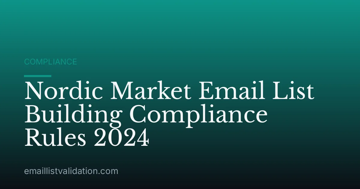 Nordic Market Email List Building Compliance Rules 2024