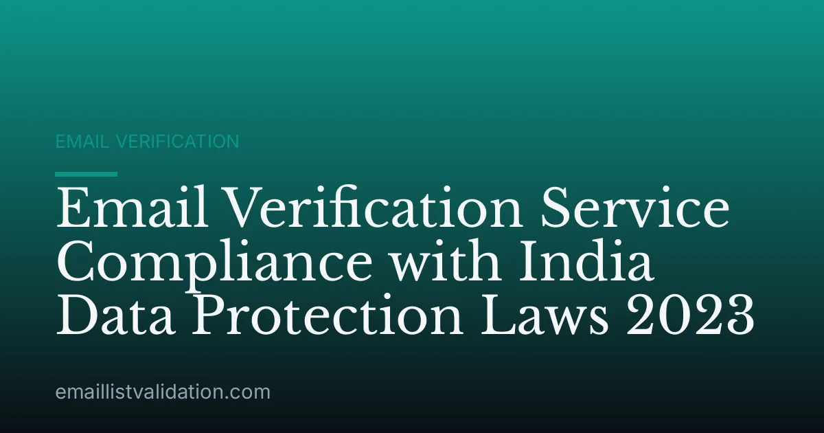 Email Verification Service Compliance with India Data Protection Laws 2023
