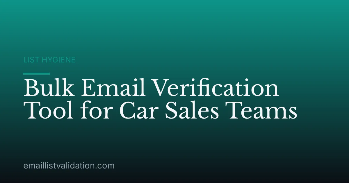 Bulk Email Verification Tool for Car Sales Teams