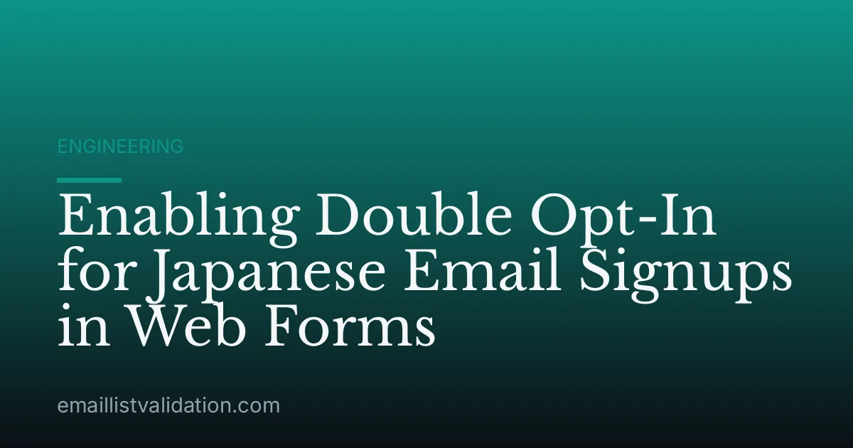Enabling Double Opt-In for Japanese Email Signups in Web Forms