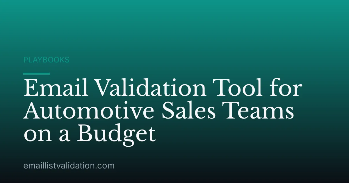 Email Validation Tool for Automotive Sales Teams on a Budget
