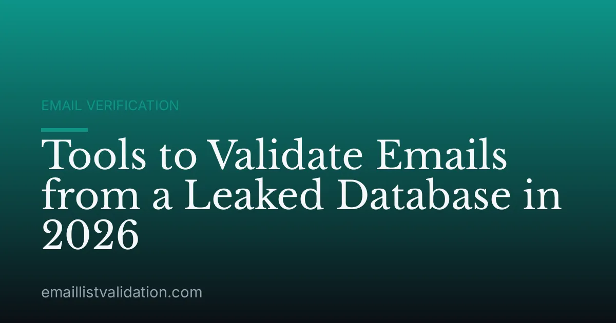 Tools to Validate Emails from a Leaked Database in 2026