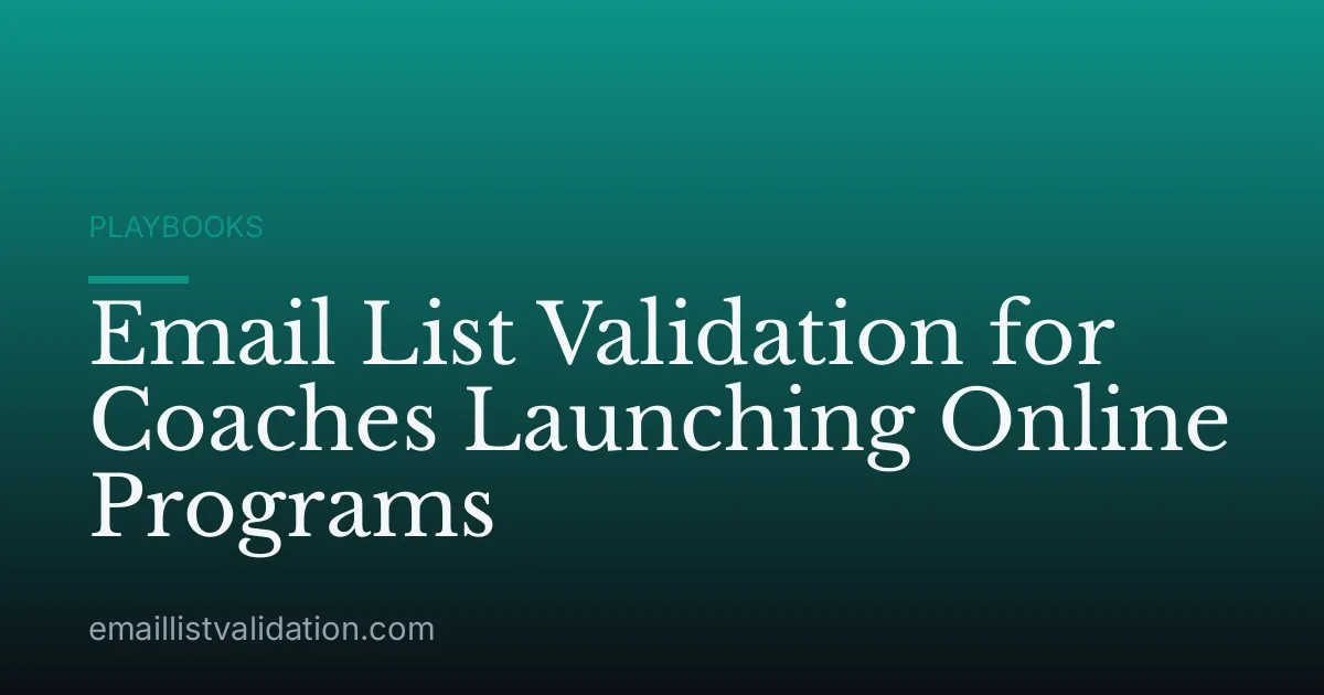 Email List Validation for Coaches Launching Online Programs