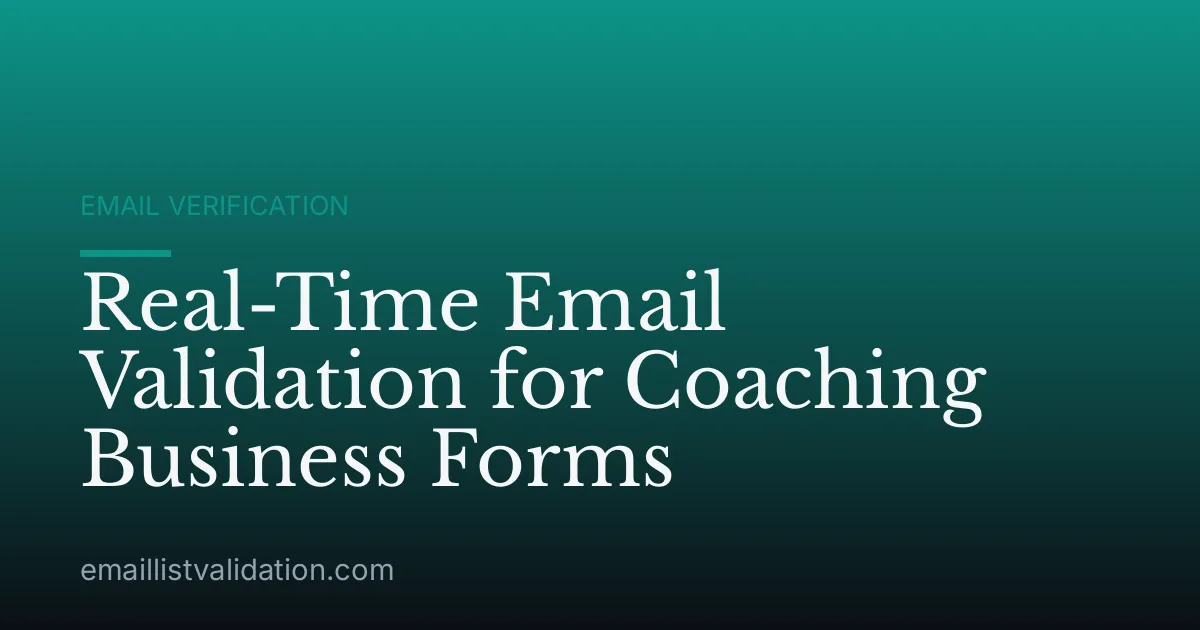 Real-Time Email Validation for Coaching Business Forms