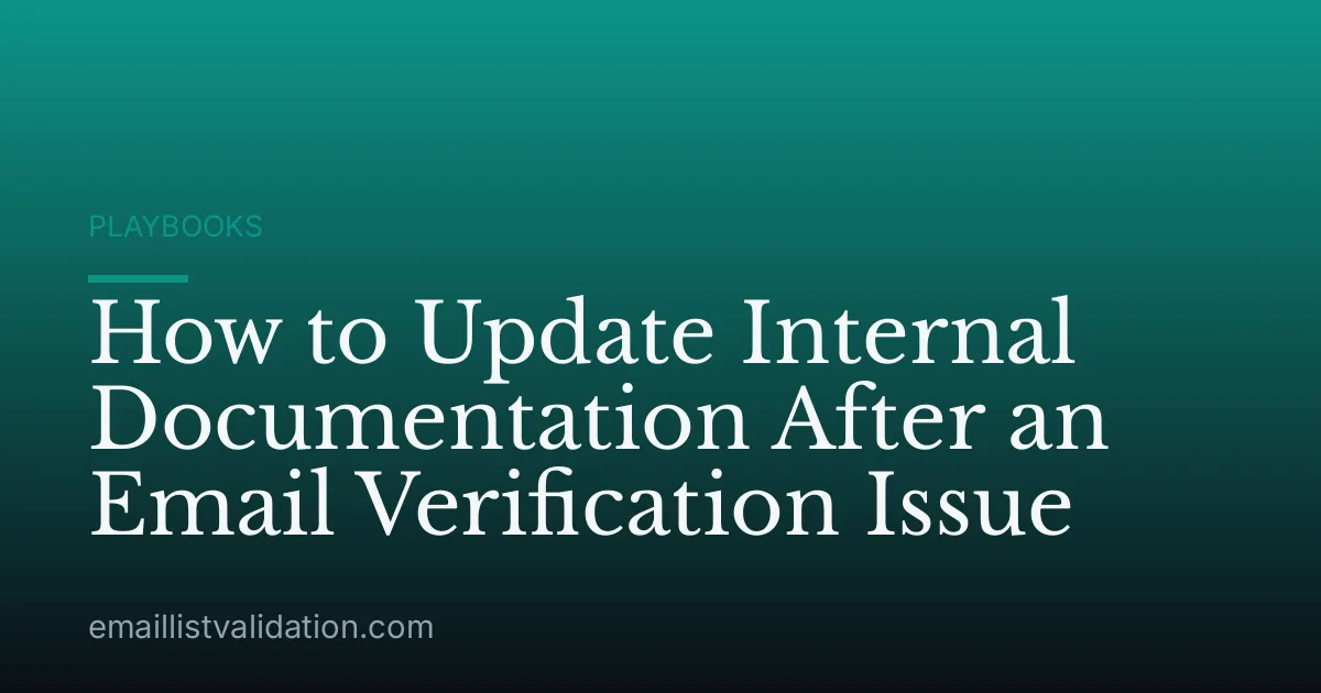 How to Update Internal Documentation After an Email Verification Issue