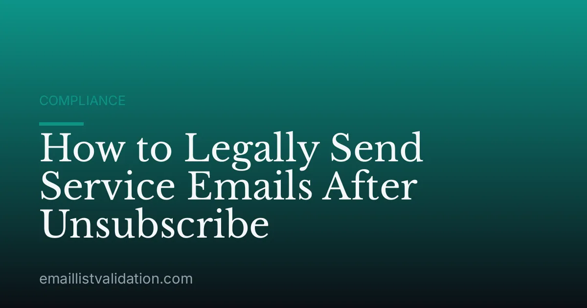 How to Legally Send Service Emails After Unsubscribe